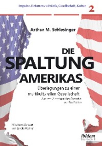 Arthur M. Schlesinger. Die Spaltung Amerikas