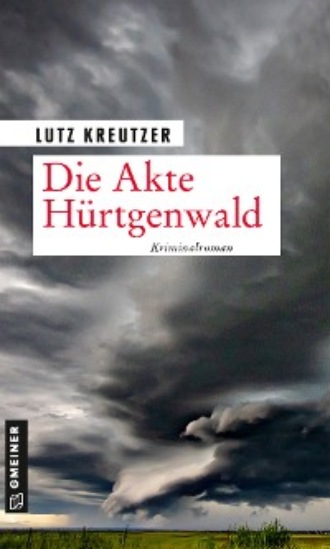 Lutz Kreutzer. Die Akte H?rtgenwald