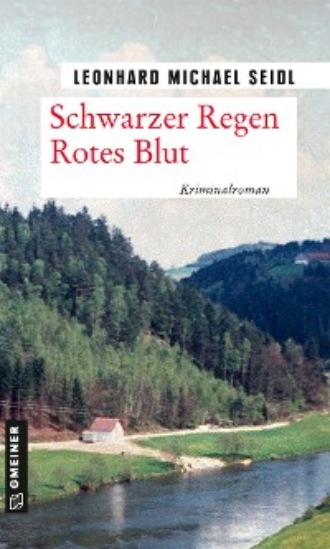 Leonhard Michael Seidl. Schwarzer Regen Rotes Blut