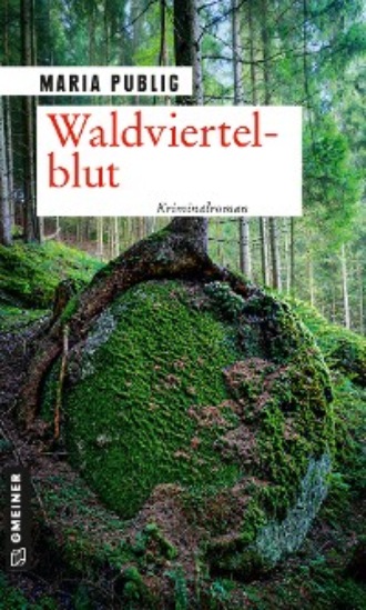 Maria Publig. Waldviertelblut