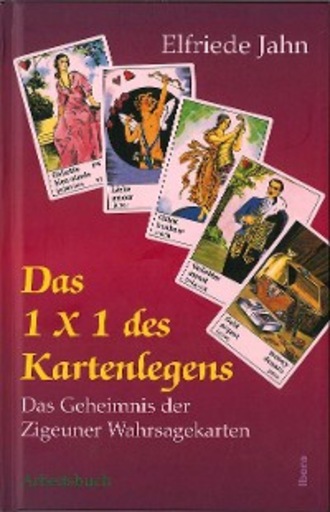 Elfriede Jahn. Das 1 ? 1 des Kartenlegens