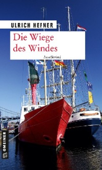 Ulrich Hefner. Die Wiege des Windes