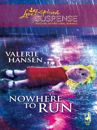 Valerie  Hansen. Nowhere To Run