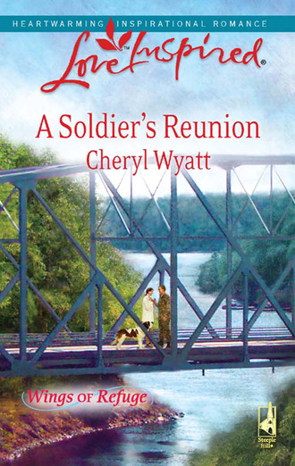 Cheryl Wyatt. A Soldier's Reunion