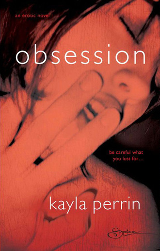 Kayla Perrin. Obsession