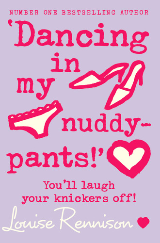 Louise  Rennison. ‘Dancing in my nuddy-pants!’