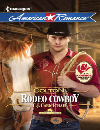 C.J. Carmichael. Colton: Rodeo Cowboy