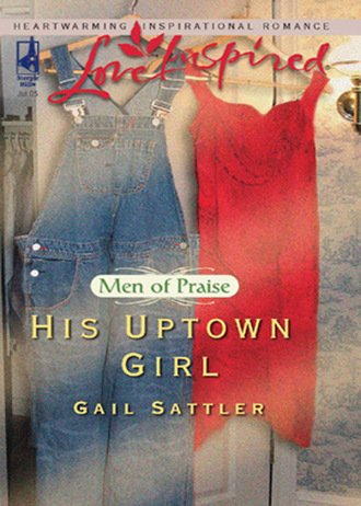 Gail Sattler. His Uptown Girl