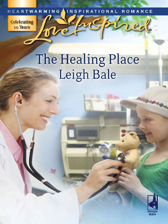 Leigh Bale. The Healing Place