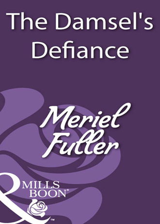 Meriel Fuller. The Damsel's Defiance