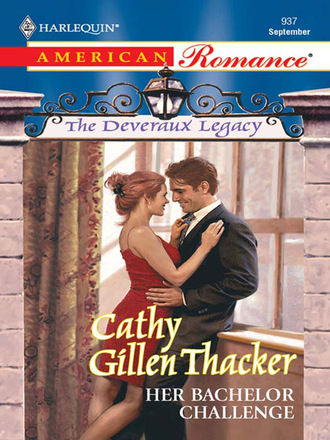 Cathy Gillen Thacker. The Deveraux Legacy