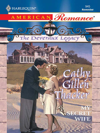 Cathy Gillen Thacker. The Deveraux Legacy