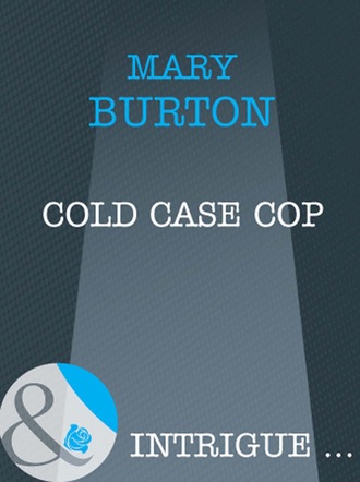 Mary  Burton. Cold Case Cop