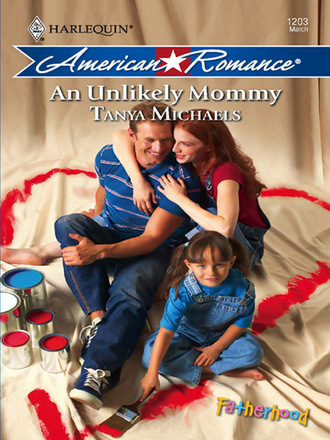 Tanya Michaels. An Unlikely Mommy