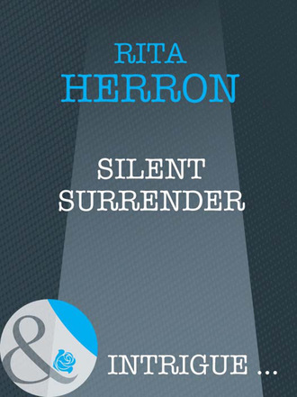 Rita Herron. Silent Surrender