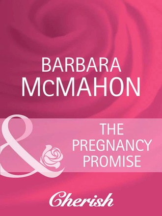 Barbara McMahon. The Pregnancy Promise