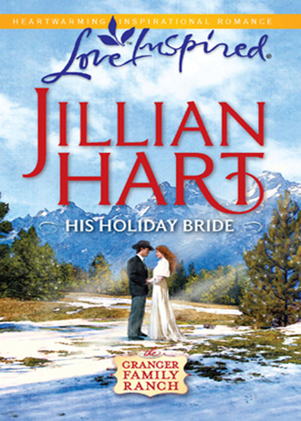 Jillian Hart. The Granger Family Ranch