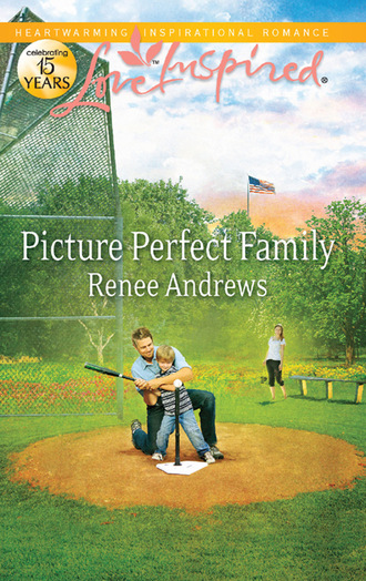 Renee Andrews. Picture Perfect Family