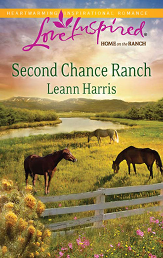 Leann Harris. Second Chance Ranch