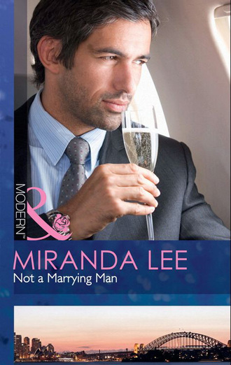 Miranda Lee. Not a Marrying Man