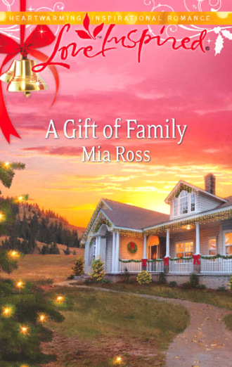 Mia Ross. A Gift of Family