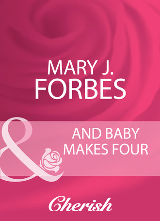 Mary J. Forbes. And Baby Makes Four