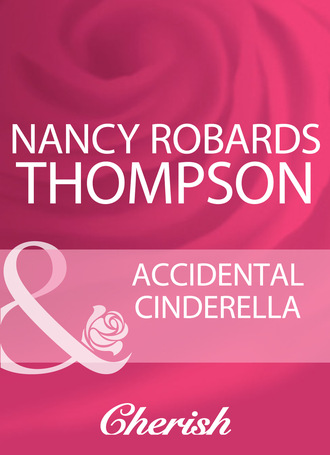 Nancy Robards Thompson. Accidental Cinderella