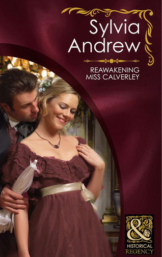 Sylvia Andrew. Reawakening Miss Calverley