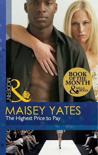 Maisey Yates. The Highest Price To Pay