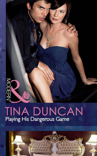 Tina Duncan. Playing His Dangerous Game