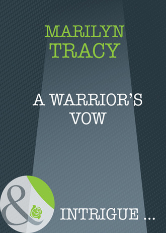 Marilyn Tracy. A Warrior's Vow