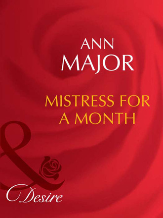 Ann Major. Mistress for a Month