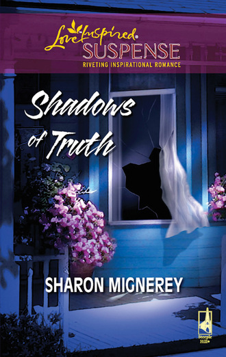 Sharon Mignerey. Shadows Of Truth