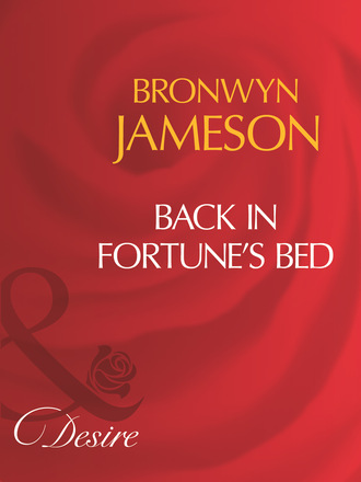 Bronwyn Jameson. Back In Fortune's Bed