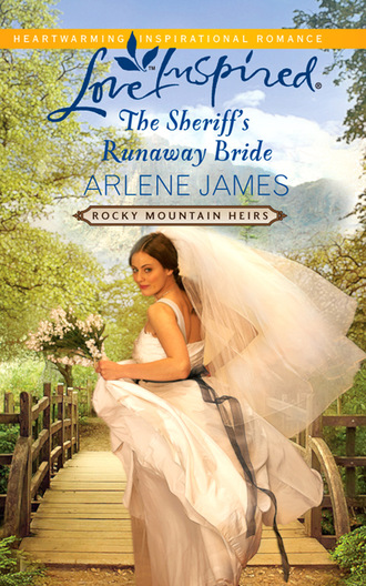 Arlene James. The Sheriff's Runaway Bride