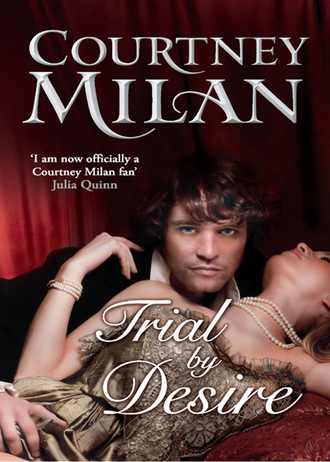 Courtney Milan. Trial by Desire