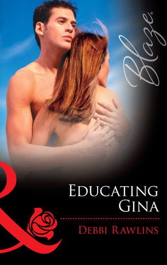 Debbi Rawlins. Educating Gina