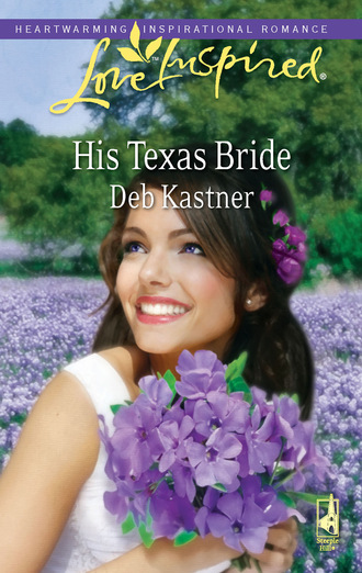 Deb Kastner. His Texas Bride