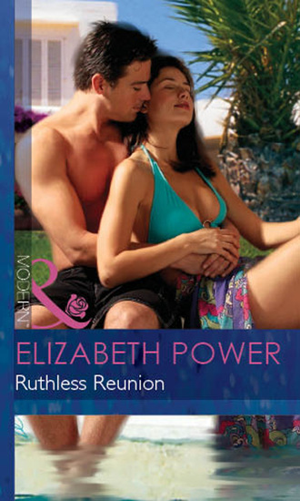 Elizabeth Power. Ruthless Reunion