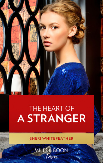 Sheri WhiteFeather. The Heart of a Stranger