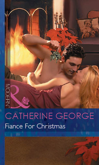 Catherine George. Fiance For Christmas