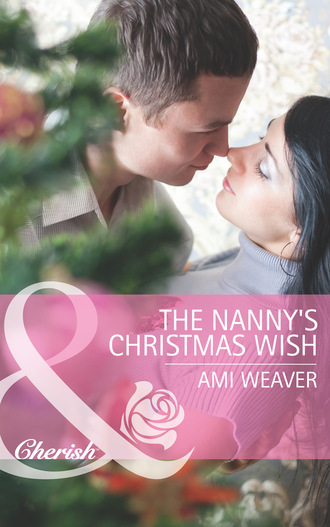 Ami Weaver. The Nanny's Christmas Wish