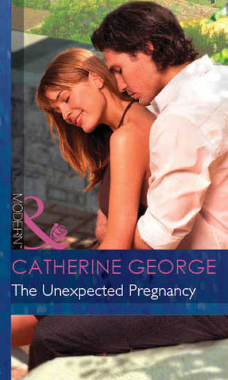 Catherine George. The Unexpected Pregnancy