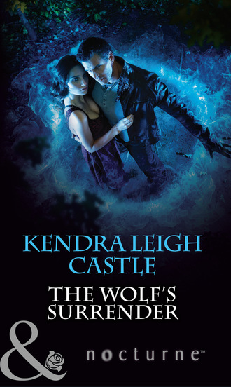 Kendra Leigh Castle. The Wolf's Surrender