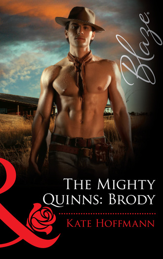 Kate Hoffmann. The Mighty Quinns: Brody