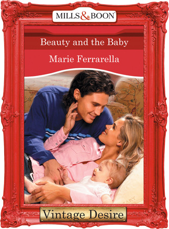 Marie Ferrarella. Beauty And The Baby