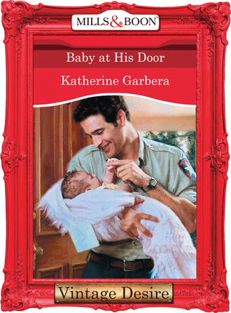 Katherine Garbera. Baby at his Door