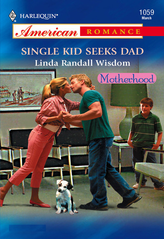 Linda Randall Wisdom. Single Kid Seeks Dad