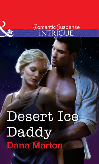 Dana Marton. Desert Ice Daddy