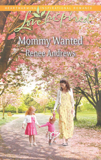 Renee Andrews. Mommy Wanted